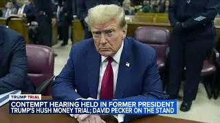 Contempt hearing held in Former President Trump's hush money trial