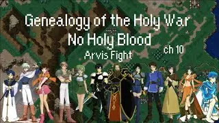 Ch 10 Arvis Battle - Fire Emblem: Genealogy of the Holy War: No Holy Blood Run
