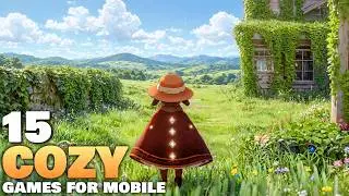 Top 15 Best Cozy Mobile Games for Android and iOS 2026