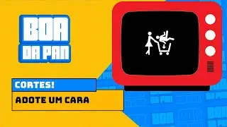 ADOTE UM CARA