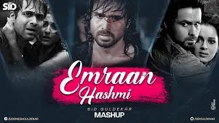 Emraan Hashmi Mashup 2023 | Sid Guldekar | Best of Arijit Singh Atif Aslam KK