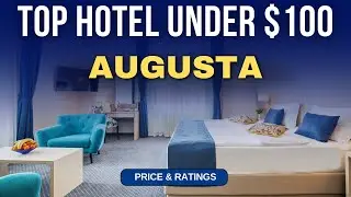 Budget Hotel in Augusta under $100 | Best Hotel in Augusta