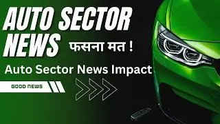 India's Auto Sector News Analysis and Impact on Auto Stocks