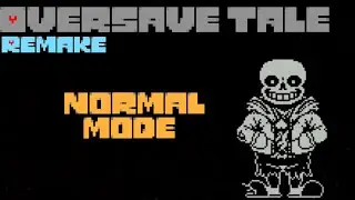 Oversave Tale Sans Fight Remake Phase 1 Completed! (Normal Mode)