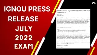 IGNOU Press Release | July  2022 Exam | Admission |