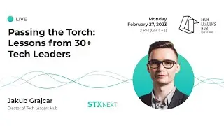 Passing the Torch: Lessons from 30+ Tech Leaders | Tech Leaders Hub #40
