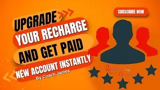 HOW TO UPGRADE YOUR RECHARGE AND GET PAID RAGP ACCOUNT INSTANTLY BY COACH JAMES