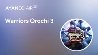 AYANEO AIR PRO 5825U Real Game Experience [ Warriors Orochi 3 ] 720P low quality.