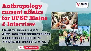 Forest Conservation rules 2022 & Forest Conservation amendment&nbsp;bill&nbsp;2023 | Vishnu IAS Academy