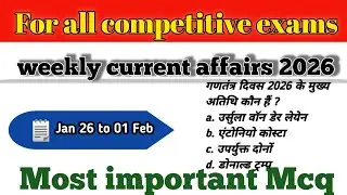 Weekly Current Affairs 2026 | Jan 26 to Feb 01 Most Important Current Affairs |