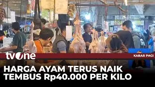 Melonjak, Harga Daging Ayam Tembus Rp40.000 | Kabar Pagi tvOne