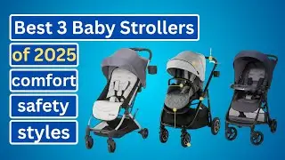 Top 3 Best Baby Strollers of 2025! Must Have Picks for Every Parent!