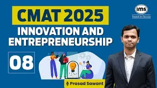 CMAT 2025 Preparation | CMAT Innovation and Entrepreneurship - 8 | Prasad Sawant