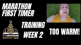 Marathon First Timer Training - Week 2 - Amsterdam Marathon
