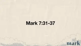 Jesus Does All Things Well - Healing The Deaf And Mute With Power And Compassion