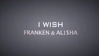 FRANKEN & AL1$HA 