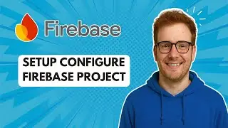 Настройка проекта Firebase [Руководство 2025 года]
