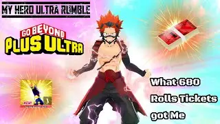 What 680 Roll Tickets Will Get You! | My Hero Ultra Rumble