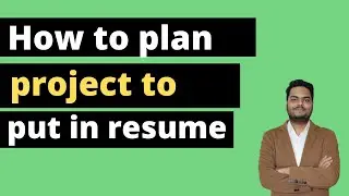 How to plan project for resume | Data Science Project for beginners | Data science project ideas