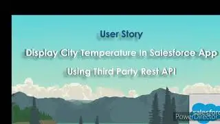 SALESFORCE API INTEGRATION - CONSUMING WEATHER REST API IN 3 MINUTES