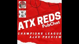 ATX Reds PubChat - Champions League Ajax Preview