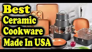 Best Ceramic Cookware Made In USA