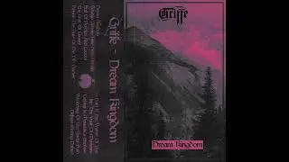 Griffe - Dream Kingdom [Full Album - Dungeon Synth] (MMXXIII)