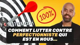 JAMAIS ASSEZ BIEN - Comment lutter contre le Perfectionnisme