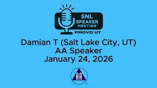 Damian T (Salt Lake City, UT) - AA Speaker - 1-24-26
