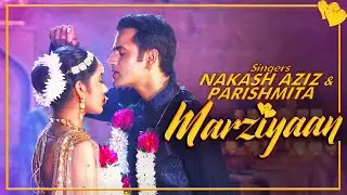 Marziyaan (Official Video) | Nakash Aziz | Parishmita | Bibhuti | Ather Habib | New Hindi Song 2025