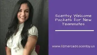 Scentsy Welcome Packets for New Teammates