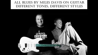 All Blues by Miles Davis is an easy-to-play standard on guitar, with sound and style variations