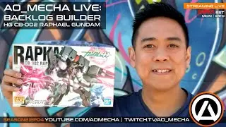 AO_MECHA LIVE: BACKLOG BUILDER S02E04 HG CB-002 RAPHAEL GUNDAM