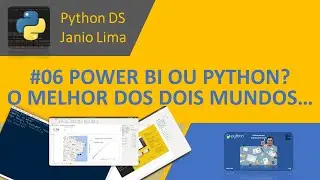 #06 POWER BI OU PYTHON?O MELHOR DOS DOIS MUNDOS…