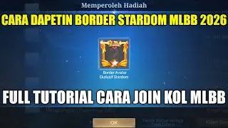 HOW TO GET THE 2026 MOBILE LEGENDS STARDOM BORDER! FULL TUTORIAL ON HOW TO REGISTER AS A MLBB COL...