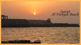 Sunset | Al Farkiah Beach