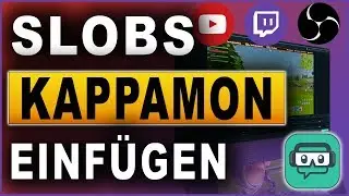 STREAMLABS OBS KAPPAMON EINF&Uuml;GEN (2018) | TANZENDES EMOTE IM STREAM | Deutsch / German