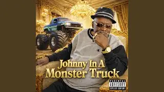 Johnny In A Monster Truck