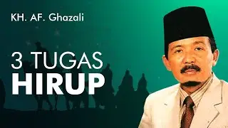 Ceramah KH AF GHAZALI - TILU TUGAS HIRUP