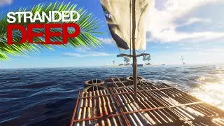 STRANDED DEEP #09 - PRIMEIRA AVENTURA COM A NOVA EMBARCA&Ccedil;&Atilde;O!