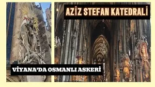 VİYANA&rsquo;DA OSMANLI İZLERİ I AZİZ STEFAN KATEDRALİ