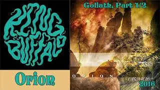 King Buffalo - Orion:  Goliath, Part 1 & 2