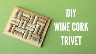 DIY Wine Cork Trivet (Pot Holder)