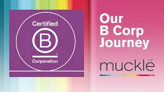 Our B Corp Commitment: How is Muckle LLP Using Business for Good?