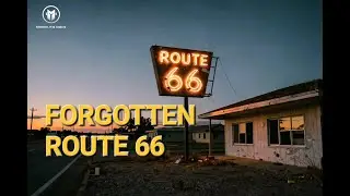 Forgotten Places on Route 66 | America&rsquo;s Lost Highway 🇺🇸⭐