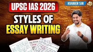 6 UPSC Essay Writing Styles Explained with Example | Useful Tips for UPSC Mains 2025 | SleepyClasses