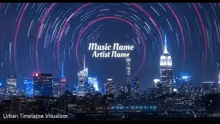 Urban Timelapse Visualizer - (How to make an Audio Visualizer and Audio Spectrum)