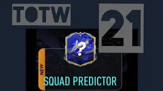 Squad Predictor ● TOTW 21 ● Smoq Games 22