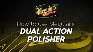How to: Use the Meguiar's Dual Action Polisher