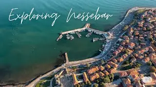 Nessebar Travel Guide: Relaxing Panoramic Video Tour in Bulgaria
